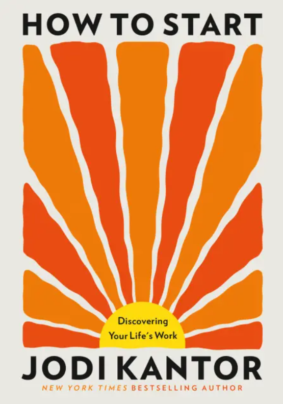 How to Start by Jodi Kantor book cover